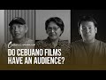 Do Cebuano Films Have An Audience? | Cinebuano | Official Clip