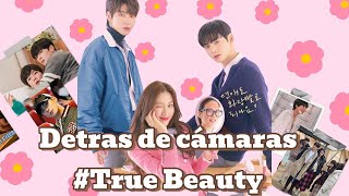 Detrás de Cámaras True Beauty #ChaEunWoo #HwanInYeop #MoonGaYoung 💗💗💗💗💗