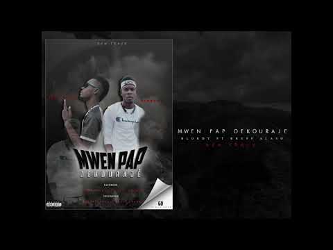 blordyy neg zile ft b-ruff alaso mwen pap dekouraje