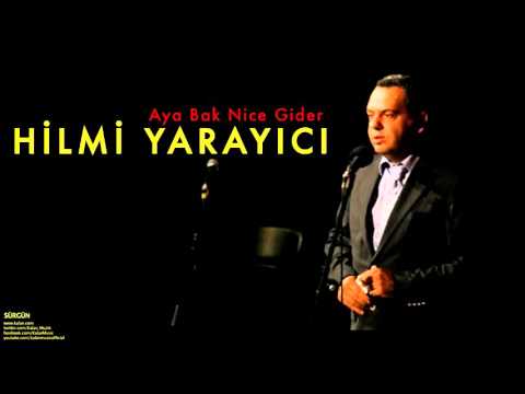 Hilmi Yarayıcı - Aya Bak Nice Gider [ Sürgün © 1999 Kalan Müzik ]