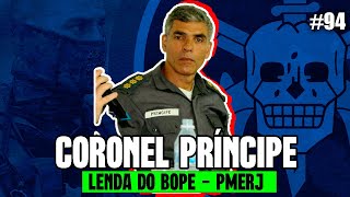CORONEL PRINCIPE - O OFICIAL PMERJ | EPISÓDIO 95 | COPCAST