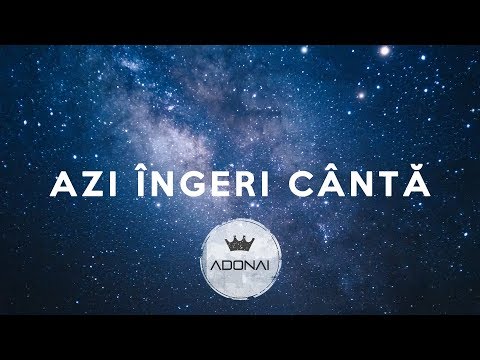 Adonai - Azi Ingeri Canta (Lyric Video)