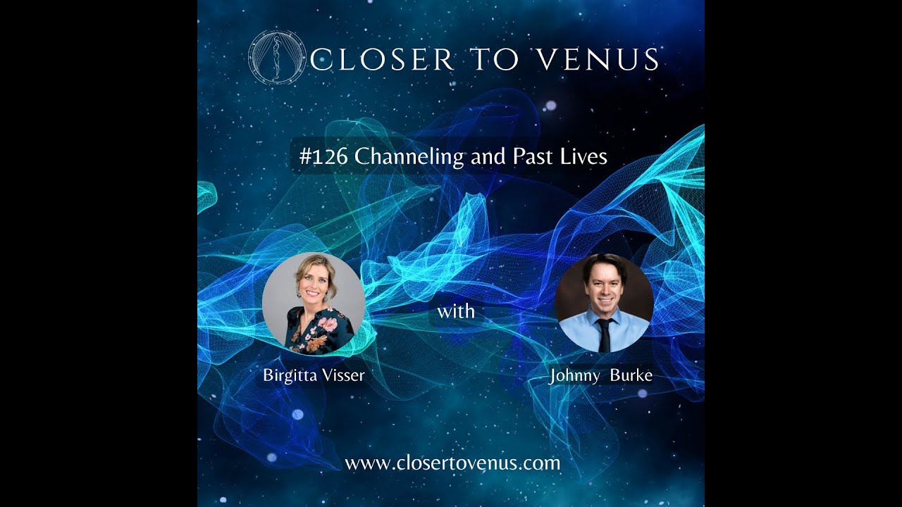 #126 Channeling and Past Lives with Birgitta Visser
