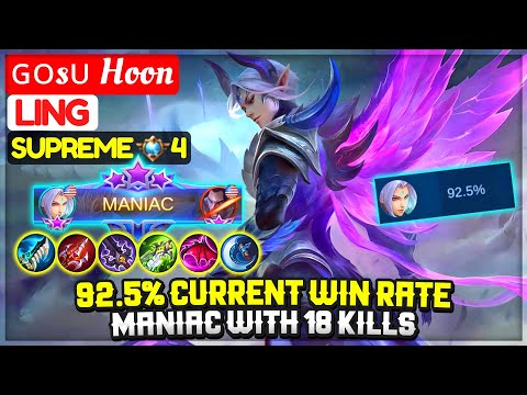 92.5% Current Win Rate, MANIAC With 18 Kills [ Supreme 4 Ling ] ɢᴏsᴜ Hoon - Mobile Legends