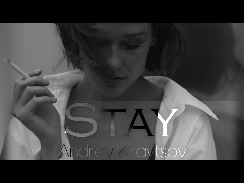 Andrey Kravtsov - Stay #DeepShineMusic | Video Edit