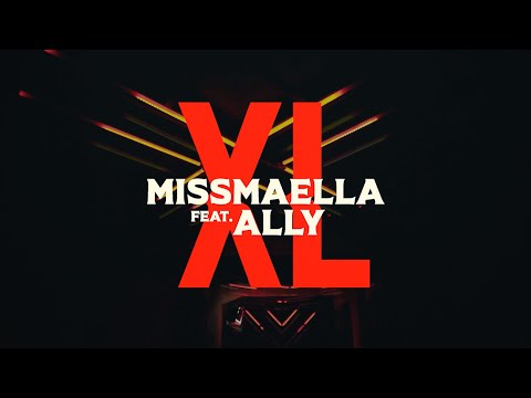 XL | Missmaella feat. Ally (Official Video)