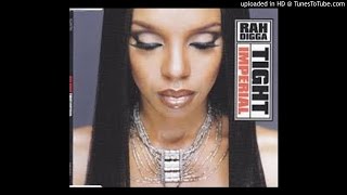 Rah Digga - Tight