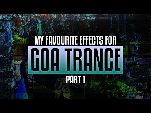 Creating Goa-Trance 6 - My Favourite Effects for Goa Sounds - Part 1