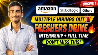 Amazon & GlobalLogic Hiring 🔥 Freshers Drive 2026 | Internship + Full Time 🚀
