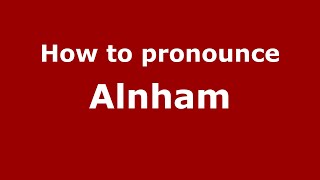How to pronounce Alnham