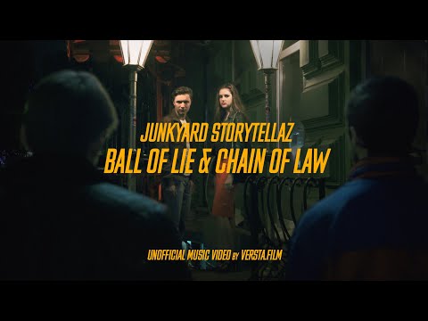 Junkyard Storytellaz — Ball of Lie & Chain of Law (unofficial music video) | VERSTA.FILM