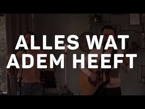 Alles wat adem heeft (Laat alles in dit huis zijn) | Opwekking 784 | LFHS Worship
