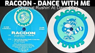 Racoon - Dance With Me (Original Rushin' At Dawn Mix) 1995