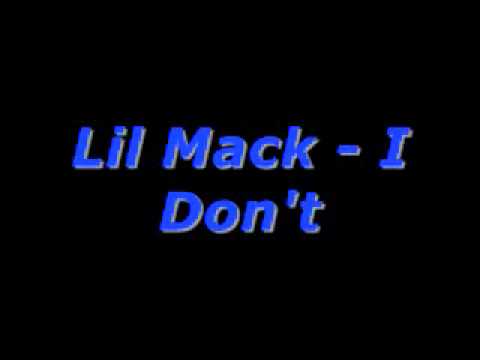 Lil Mack - I Don't