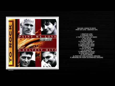 MICHAEL LEARNS TO ROCK - LOVE WILL NEVER LIE