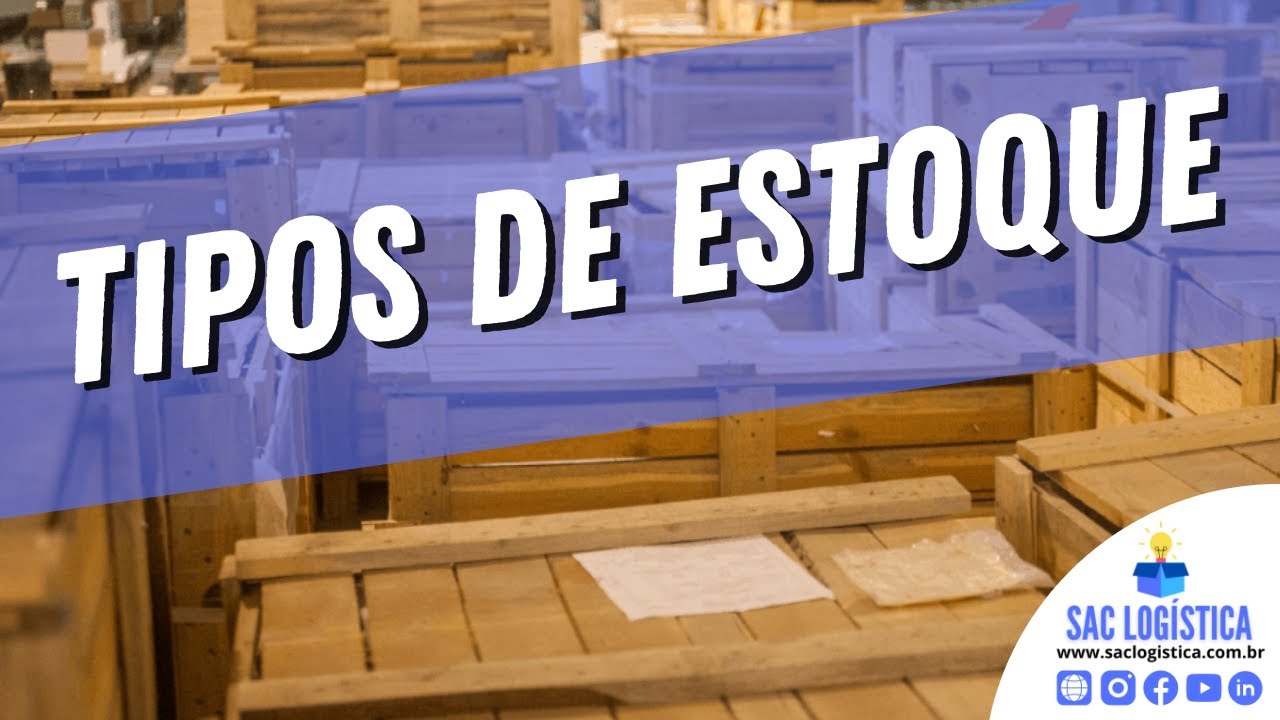 TIPOS DE ESTOQUE: Conheça as 8 diferentes classificações para o conceito (AULA COMPLETA)