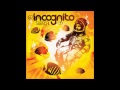 Incognito - The Less You Know