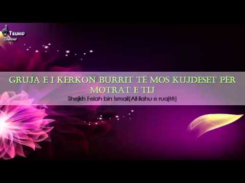 Gruja i kërkon burrit t'mos kujdeset për motrat e tij- Shejkh Felah bin Ismail All-llahu e ruajtë