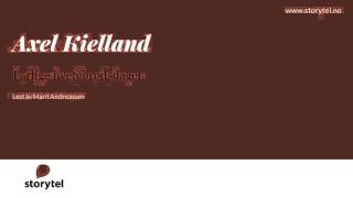 Lydbok - Axel Kielland: Farlige hvetebrødsdager - Lest av Marit Andreassen