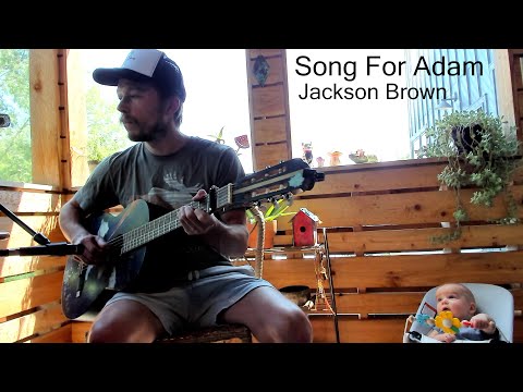 Song For Adam - Jackson Browne - Cover - Tutorial to Follow