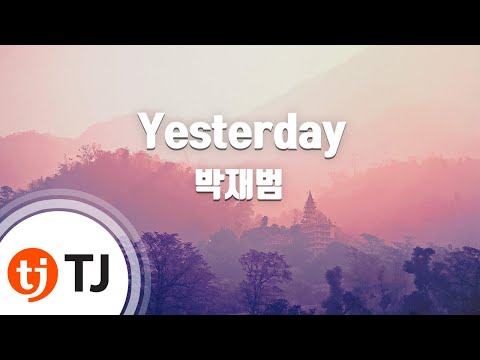 [TJ노래방] Yesterday - 박재범 / TJ Karaoke