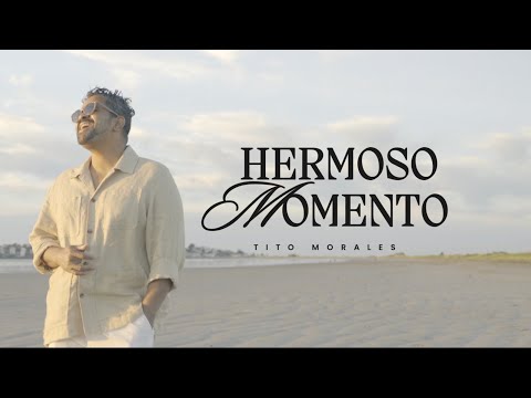 Hermoso Momento | Tito Morales | Bachata