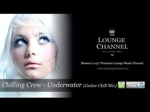 Chilling Crew - Underwater (Guitar Chill Mix)