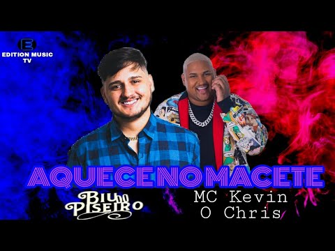 BIU DO PISEIRO E MC KEVIN O CHRIS - AQUECE NO MACETE - MUSICA 2021
