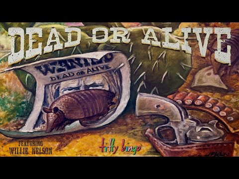 Titty Bingo (Featuring Willie Nelson) - "Dead or Alive" - Music Video -
