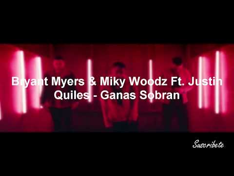 Ganas Sobran (LETRA) - Bryant Myers & Miky Woodz Ft. Justin Quiles | Lyrics Video | Letra