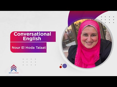 Skilloud | Nour El Hoda Talaat | Conversational English