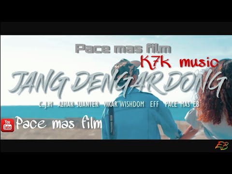 Jang Dengar Dong (C.j.m - Azhar Suanter - Vikar Wishdom - Eff - Pace Mas Eb)