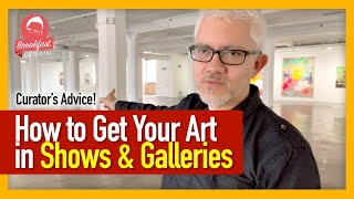Get Your Art Noticed by Museums and Galleries: Curator