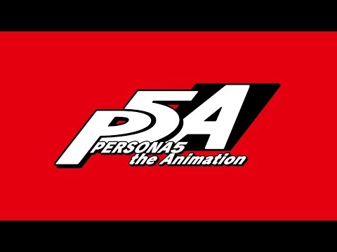 Persona 5 the Animation - IT'S TOO LATE