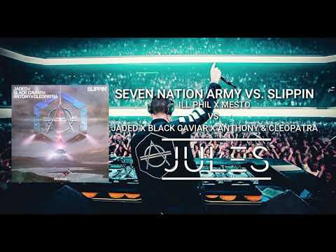 Seven Nation Army vs. Slippin (Jules Mashup)