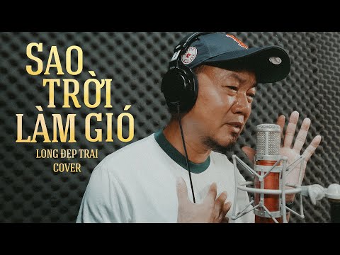 Sao Trời Làm Gió - Nal | Long Đẹp Trai Cover | Sao trời làm gió đẩy con thuyền sang bến người ta