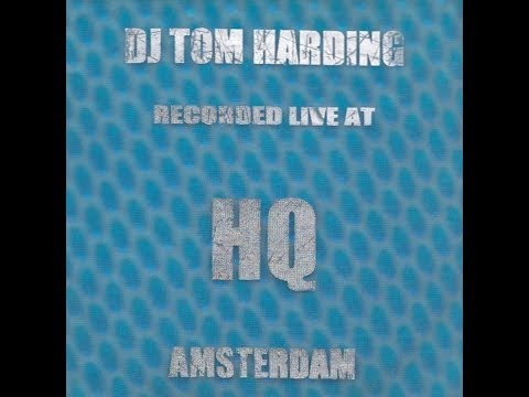 Tom Harding - Recorded Live @ HQ Amsterdam 1998