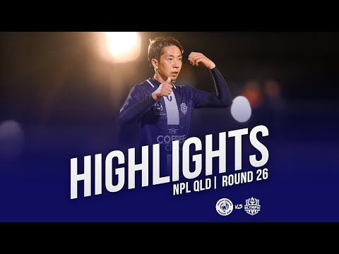 NPL QLD 2019 Round 26 - Eastern Suburbs FC vs Olympic FC Highlights