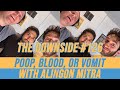Poop, Blood, or Vomit with Alingon Mitra | The Downside #126