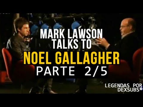 Mark Lawson Talks to Noel Gallagher - Legendado - Parte 2/5
