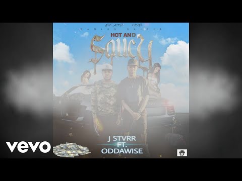 J Stvrr, Oddawise - Hot and Saucy (Official Audio)