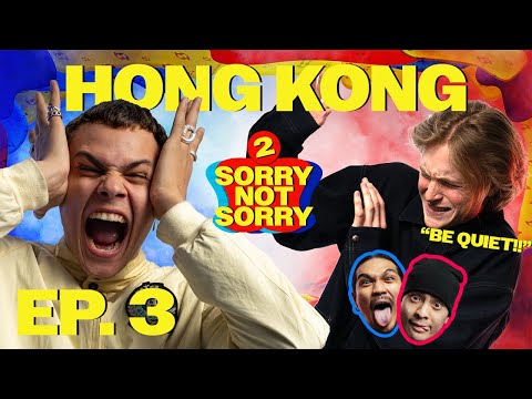 "THE HONG KONG EPISODE!!!" - Episode 3 - SORRY NOT SORRY Season 2.