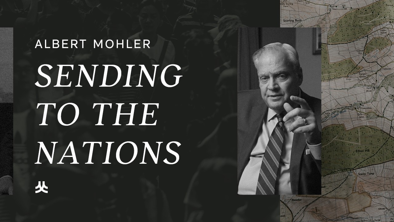 Why Should Churches Today Continue to Send Missionaries Outside Their Own Nation? | Albert Mohler