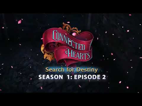 Connected Hearts: Episode 2 Video