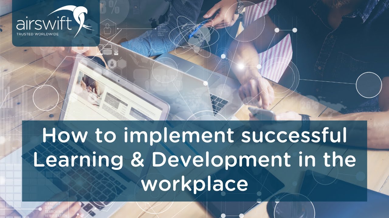 How to implement successful Learning & Development in the workplace