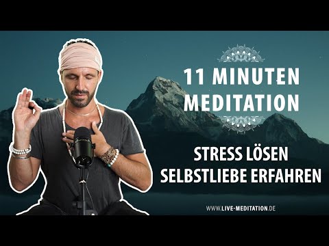 11 Minuten Meditation | Stress lösen & Selbstliebe erfahren (Anfänger bis Fortgeschrittene)