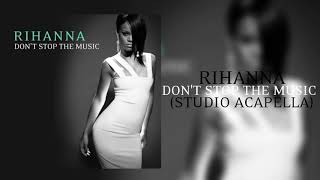 Rihanna - Don't Stop The Music (Official Studio Acapella)