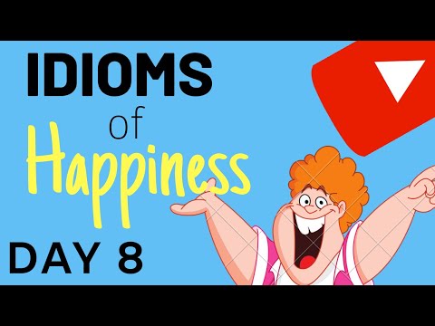 |IDIOMS DAY 8| Idioms on Happiness