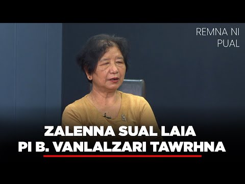 ZALENNA SUAL LAIA PI B VANLALZARI TAWRHNA