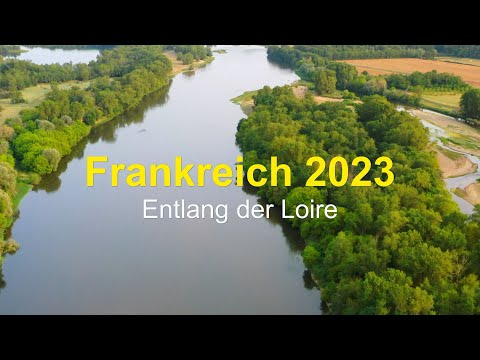 Frankreich 2023 - Entlang der Loire